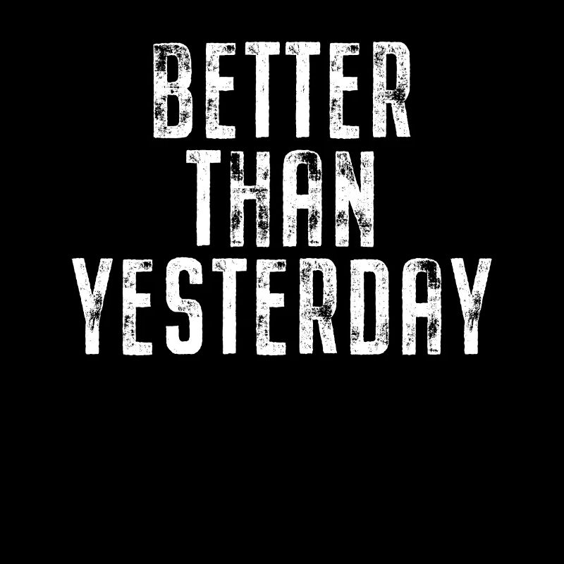 Better Than Yesterday Training Running Focus Success