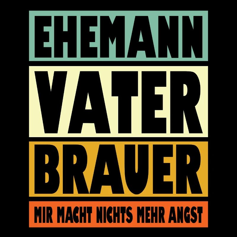 Brauer Vater Ehemann Held