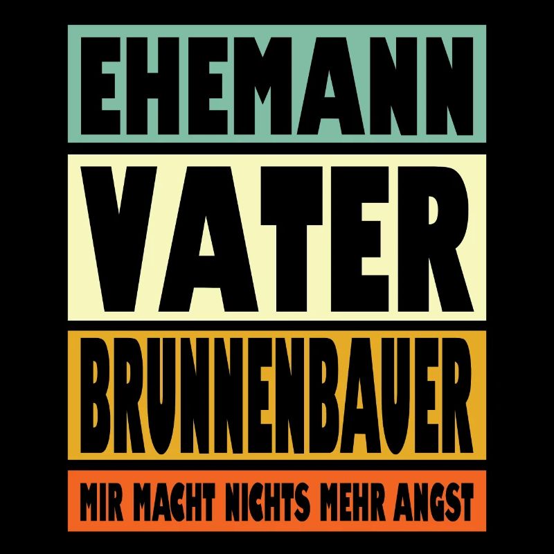 Brunnenbauer Vater Ehemann Held