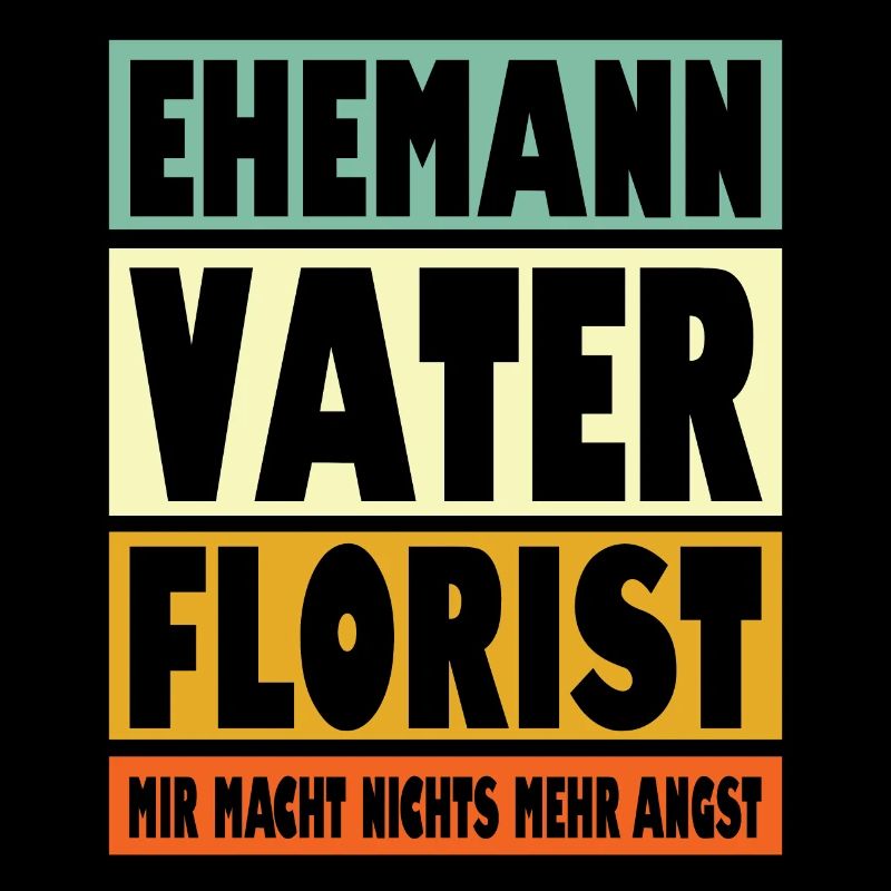 Florist Vater Ehemann Held