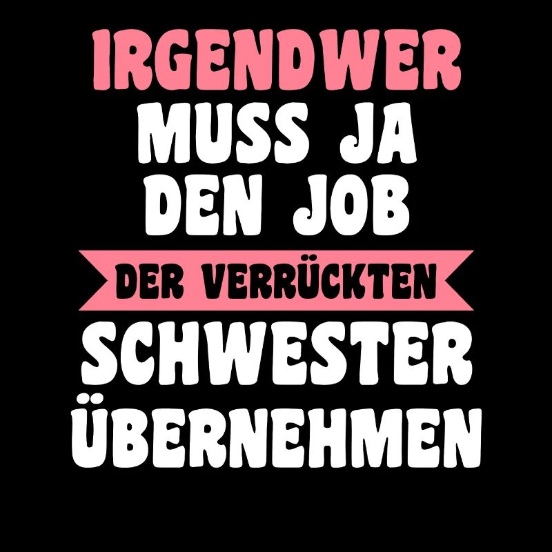 Verrückte Schwester