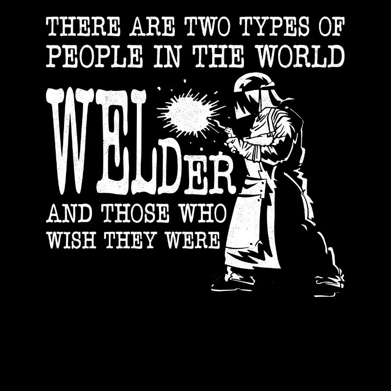 Welder Welding Vintage There Are