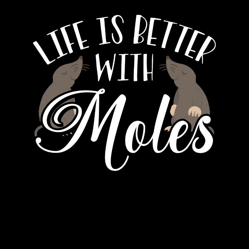 Life is better with moles