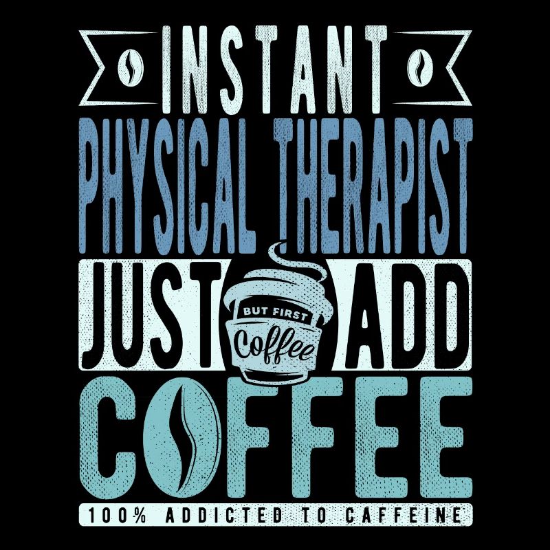 Physiotherapist coffee saying