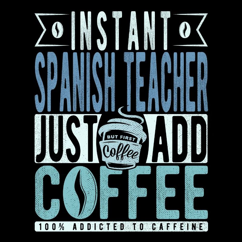 Spanischlehrer Kaffee Spruch