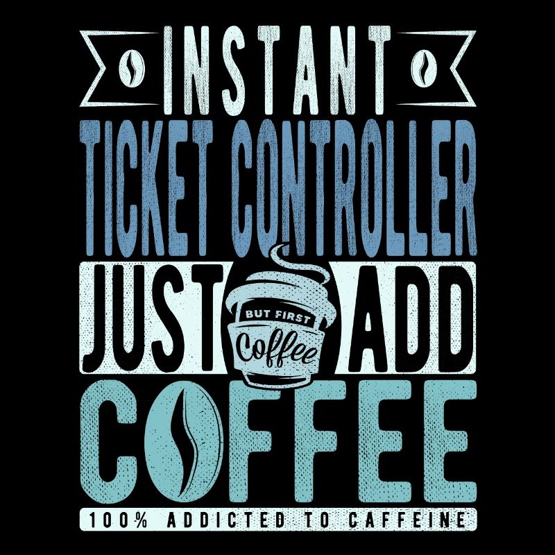 Ticket Controller Coffee Saying