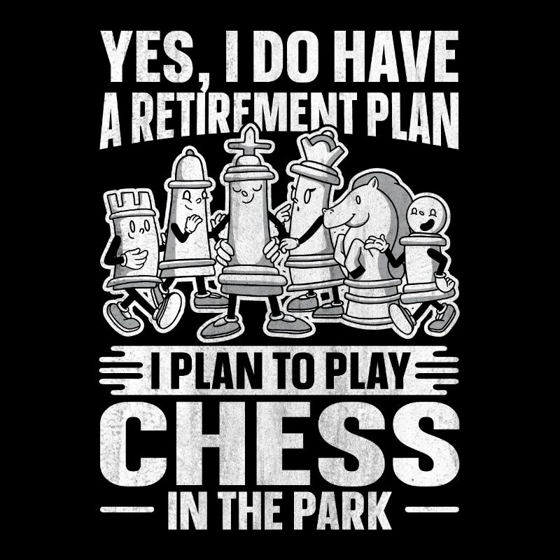 Retirement Plan Play Chess In The Park Schach