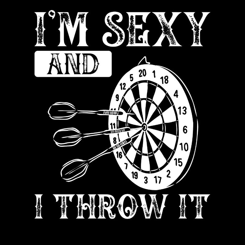 Ich Bin Sexy Und Werfe Darts