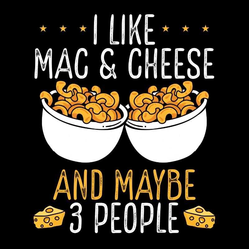 I like mac and cheese
