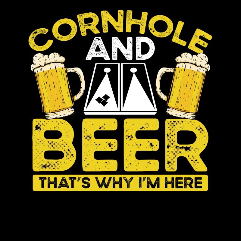 Cornhole Und Bier, Deshalb Bin Ich Hier