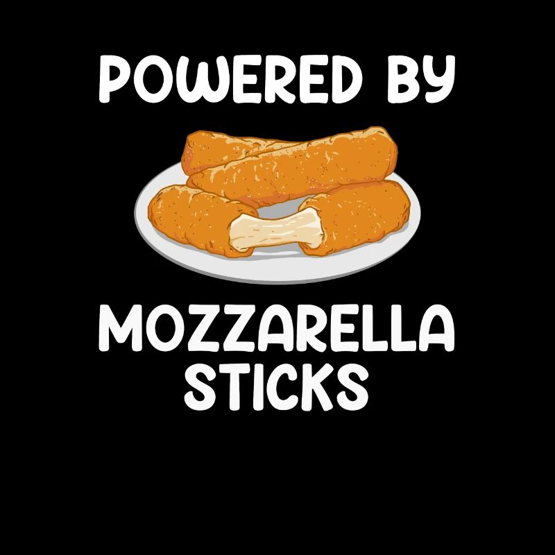 Powered by Mozzarella Sticks, Mozzarella Sticks