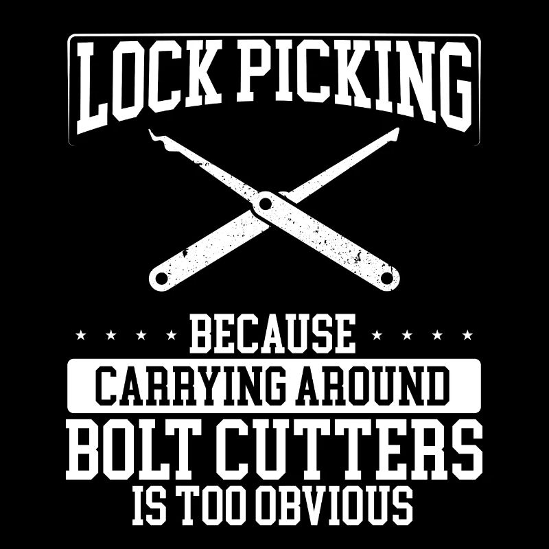 Lock-picking, because carrying around