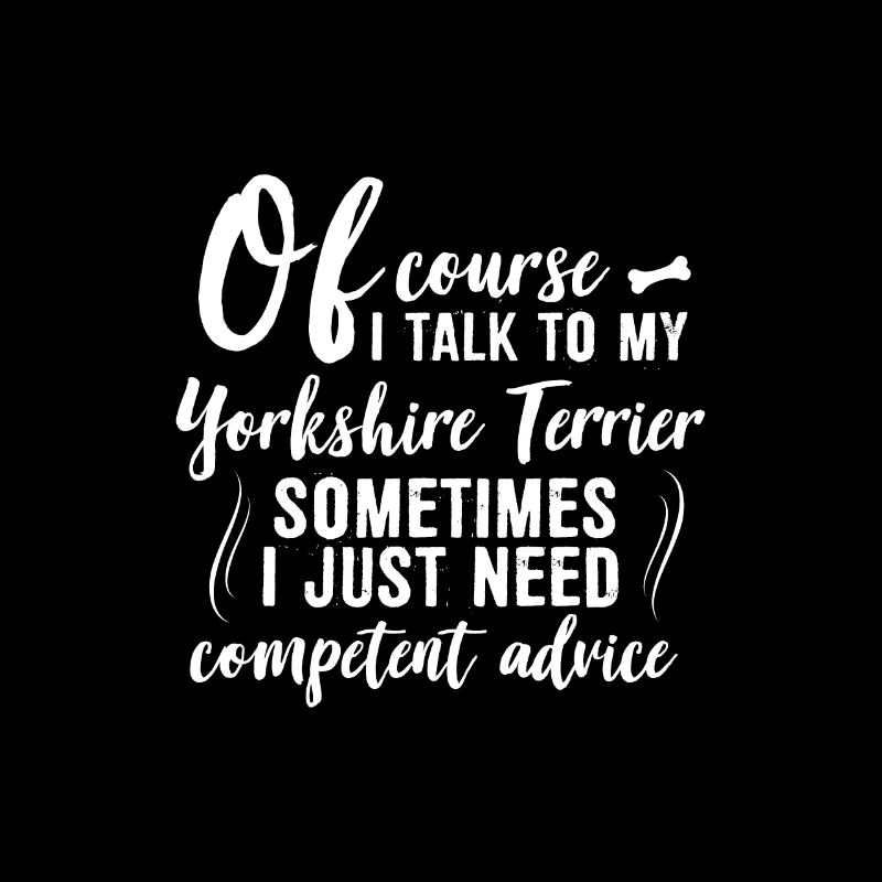 Of course I speak with Yorkshire Terrier