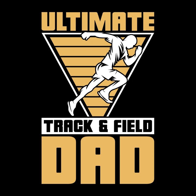 Ultimate Track & Field Dad Sprinting Athletic Race