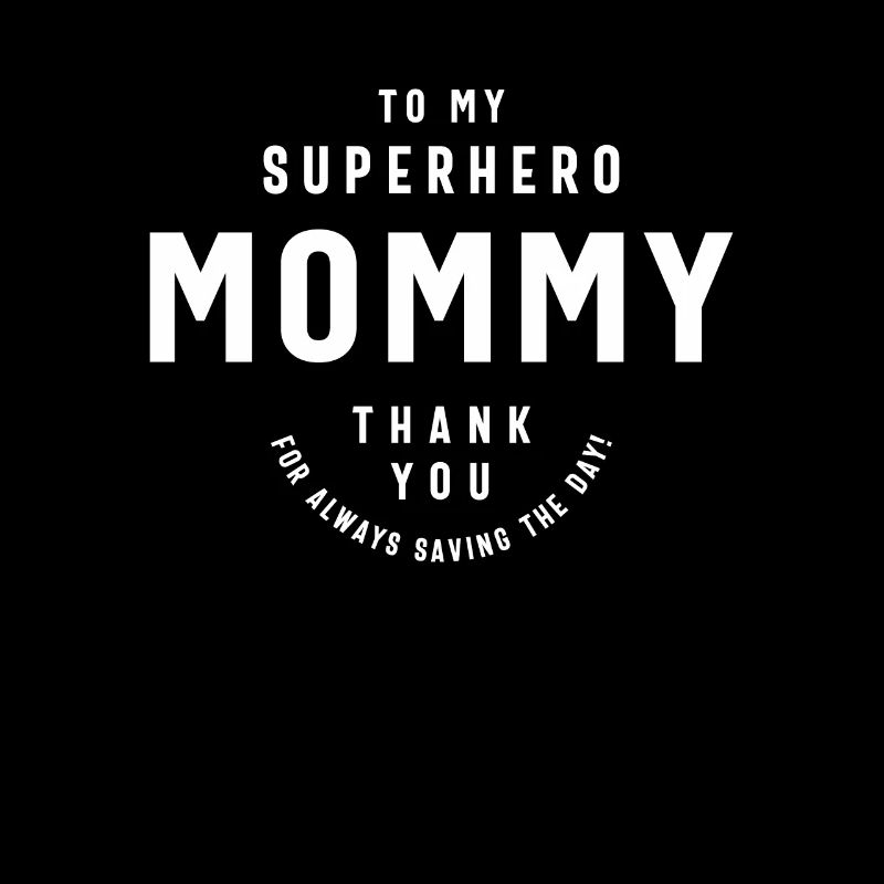 Superheldin Mama, danke, dass du den Tag gerettet hast