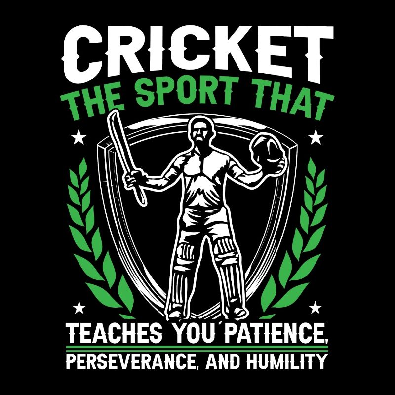 Cricket teaches you patience