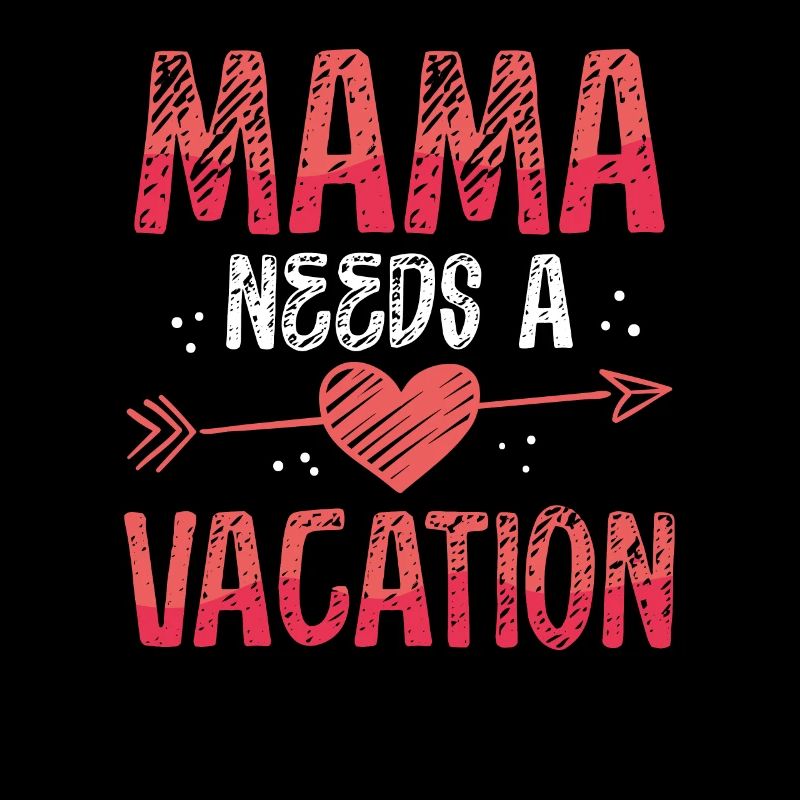 Maman a besoin de vacances