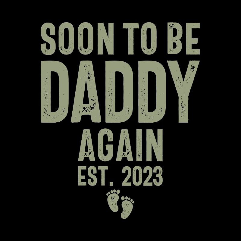 Soon to be Daddy Again Est. 2023 - Father's Day