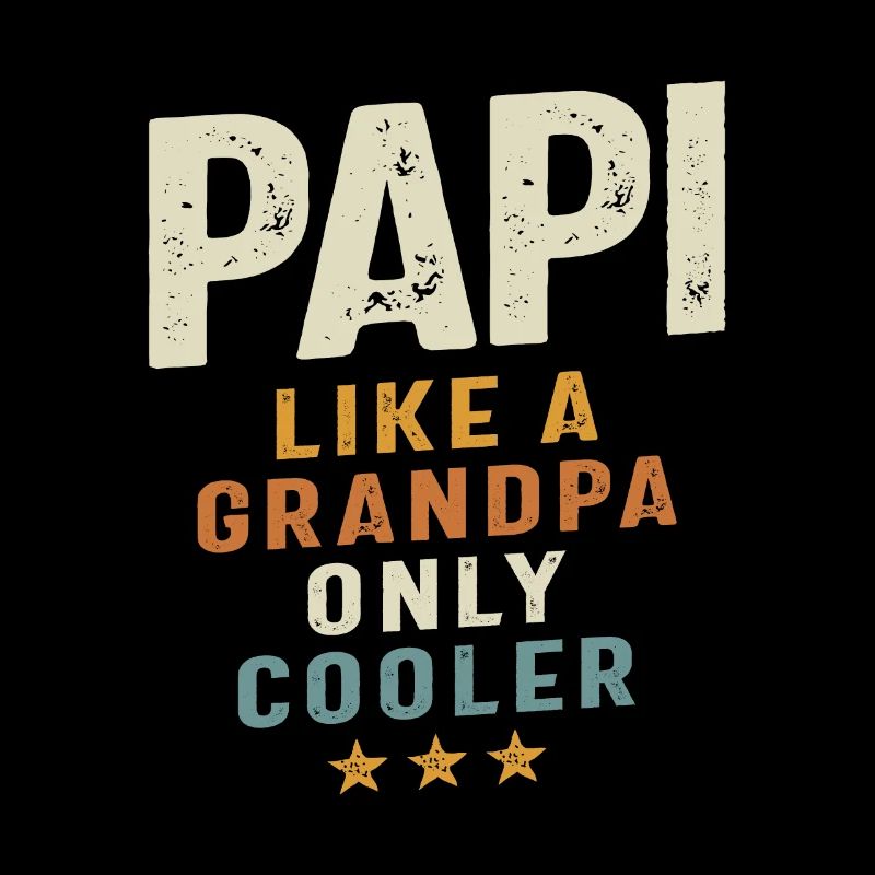 Papi Like a Grandpa Only Cooler
