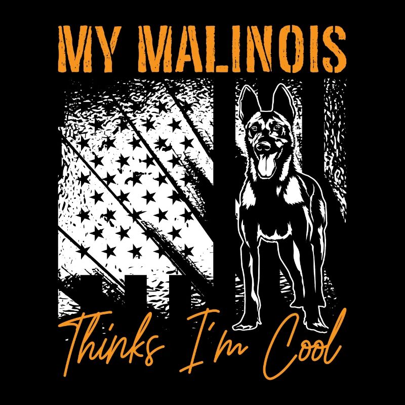 Belgian Malinois My Malinois Thinks I'm Cool Pet