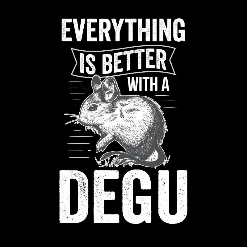 Everything is better with Degu Rodent Upset Rat