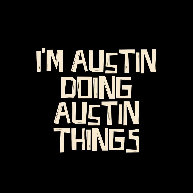 I'm Austin doing Austin things