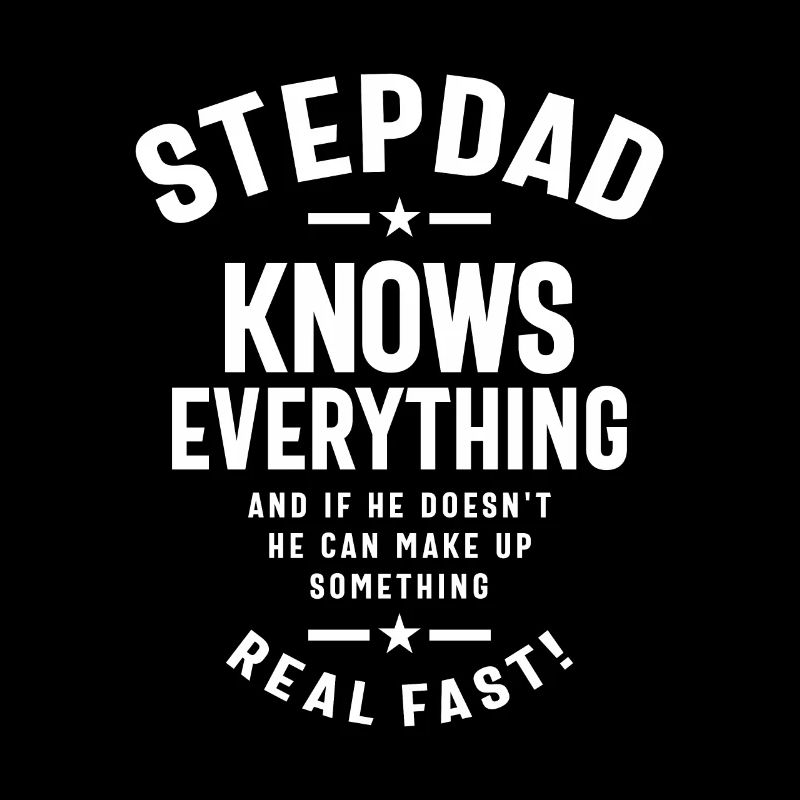 Step Dad The Master of Knowledge & Quick Thinking