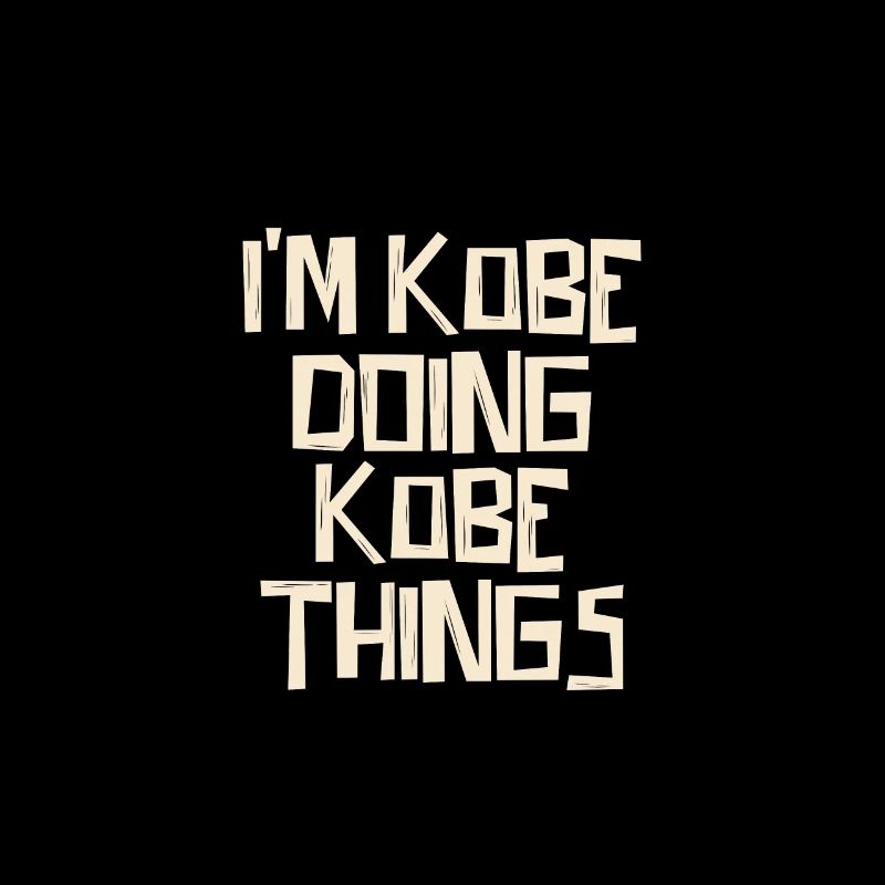 I'm Kobe doing Kobe things
