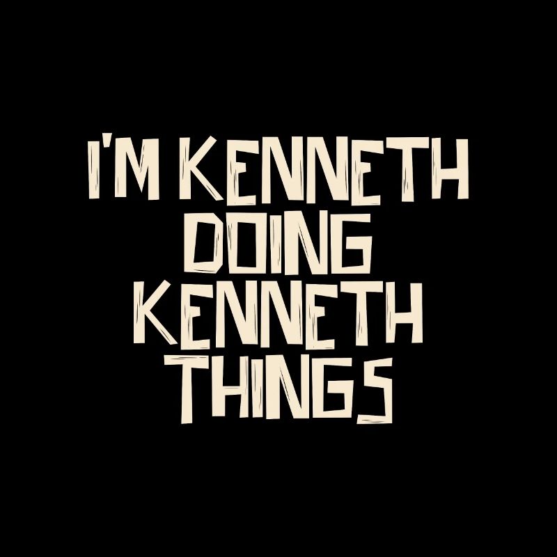 I'm Kenneth doing Kenneth things