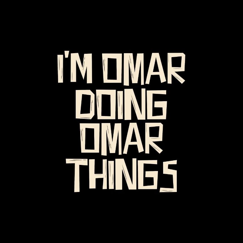 I'm Omar doing Omar things