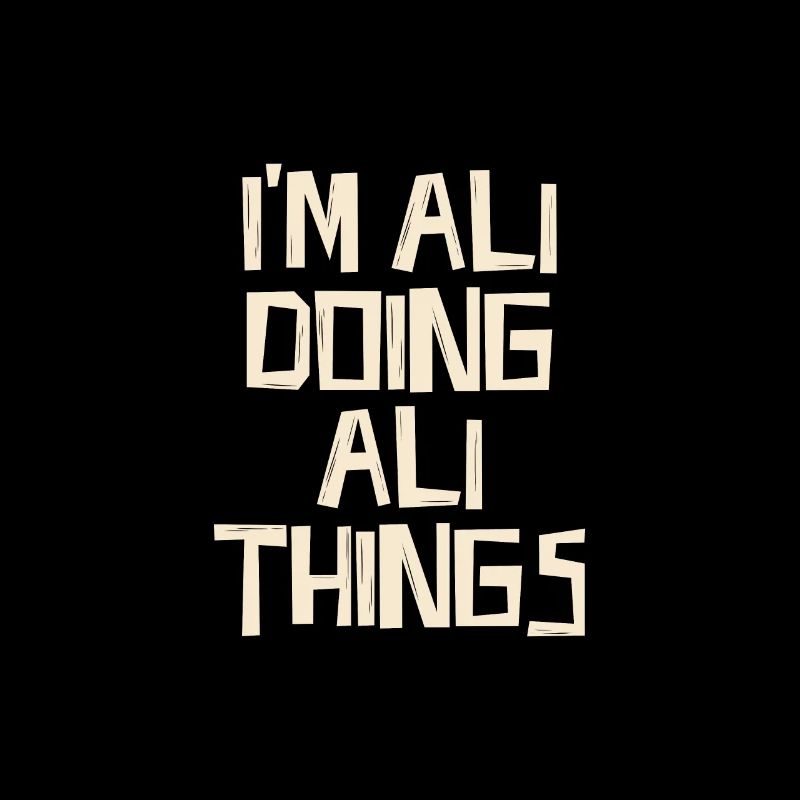 I'm Ali doing Ali things
