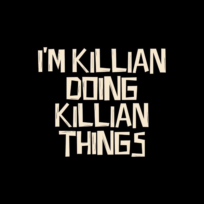 I'm Killian doing Killian things