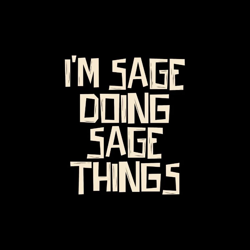 I'm Sage doing Sage things