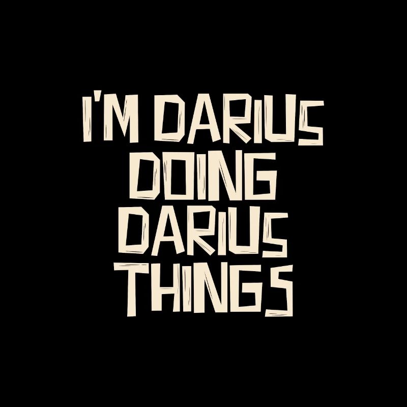 I'm Darius doing Darius things
