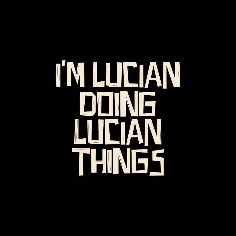 I'm Lucian doing Lucian things