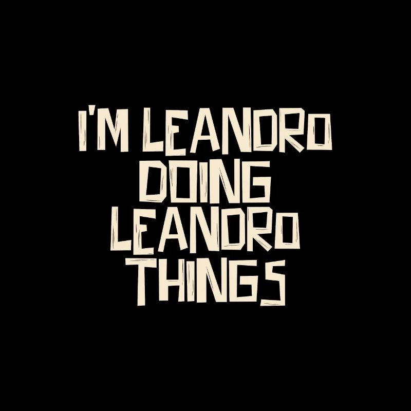 I'm Leandro doing Leandro things