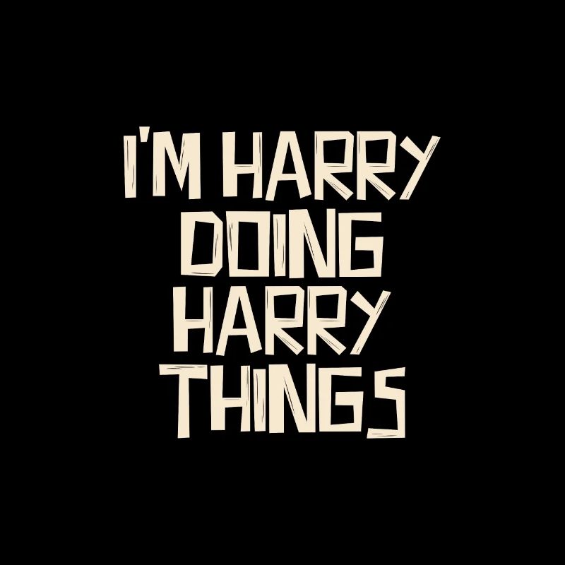 I'm Harry doing Harry things