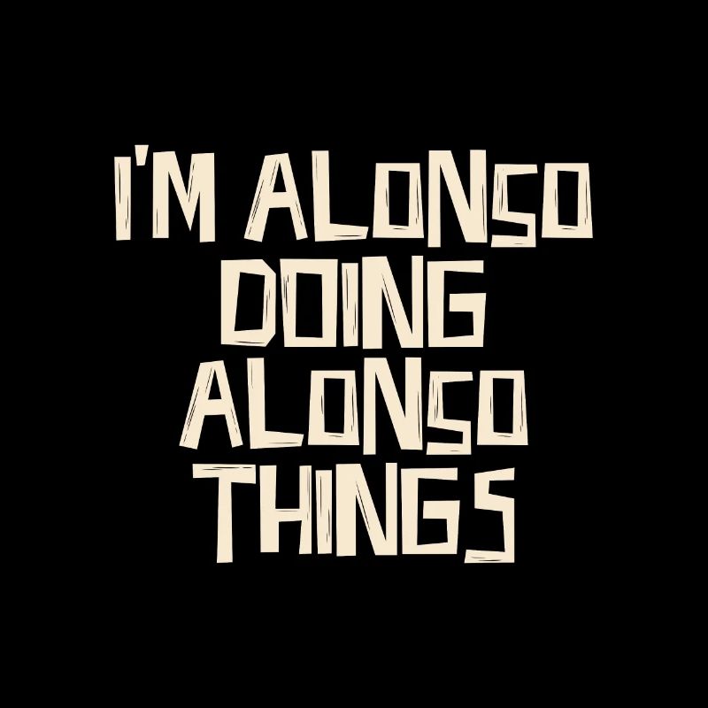 I'm Alonso doing Alonso things