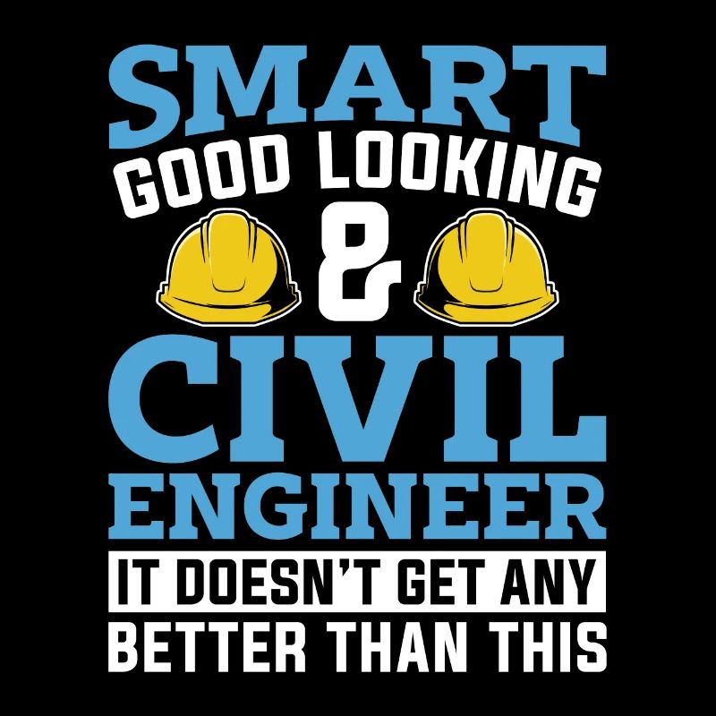 Civil Engineer Smart Good Looking & Engineering