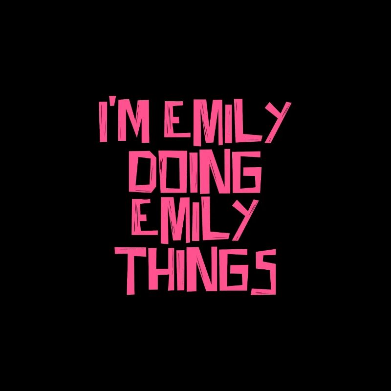 I'm Emily doing Emily things