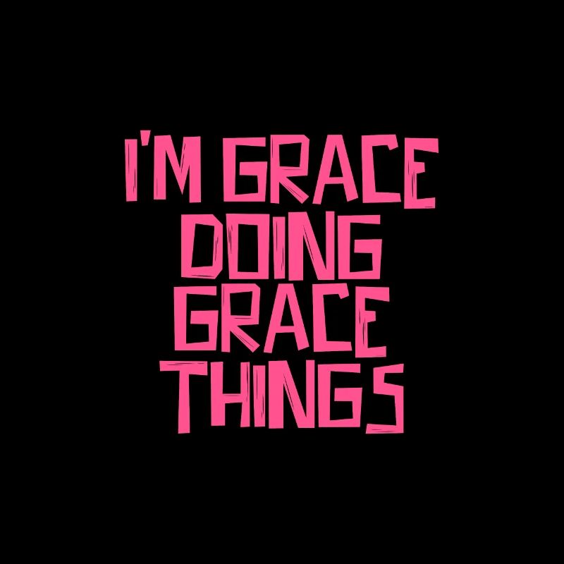 I'm Grace doing Grace things