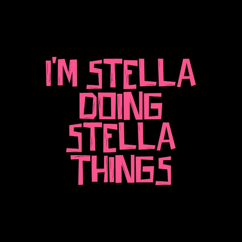 I'm Stella doing Stella things