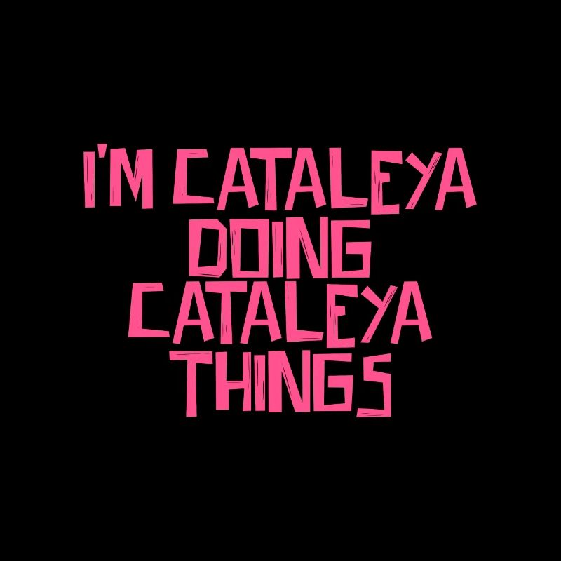 I'm Cataleya doing Cataleya things