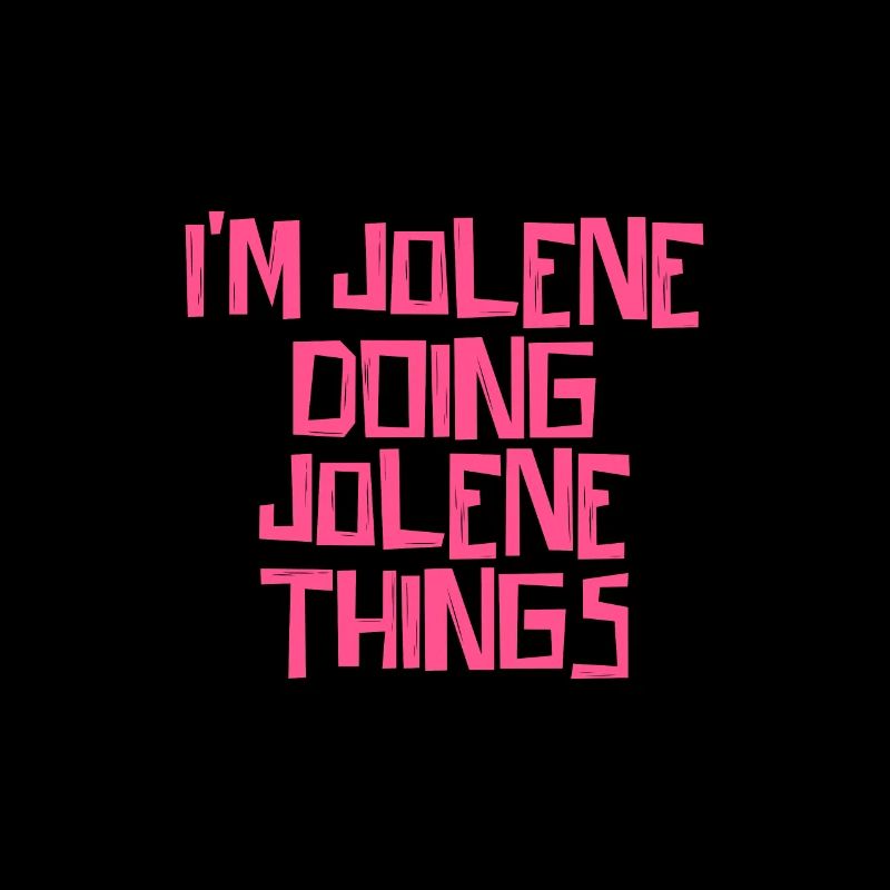 I'm Jolene doing Jolene things