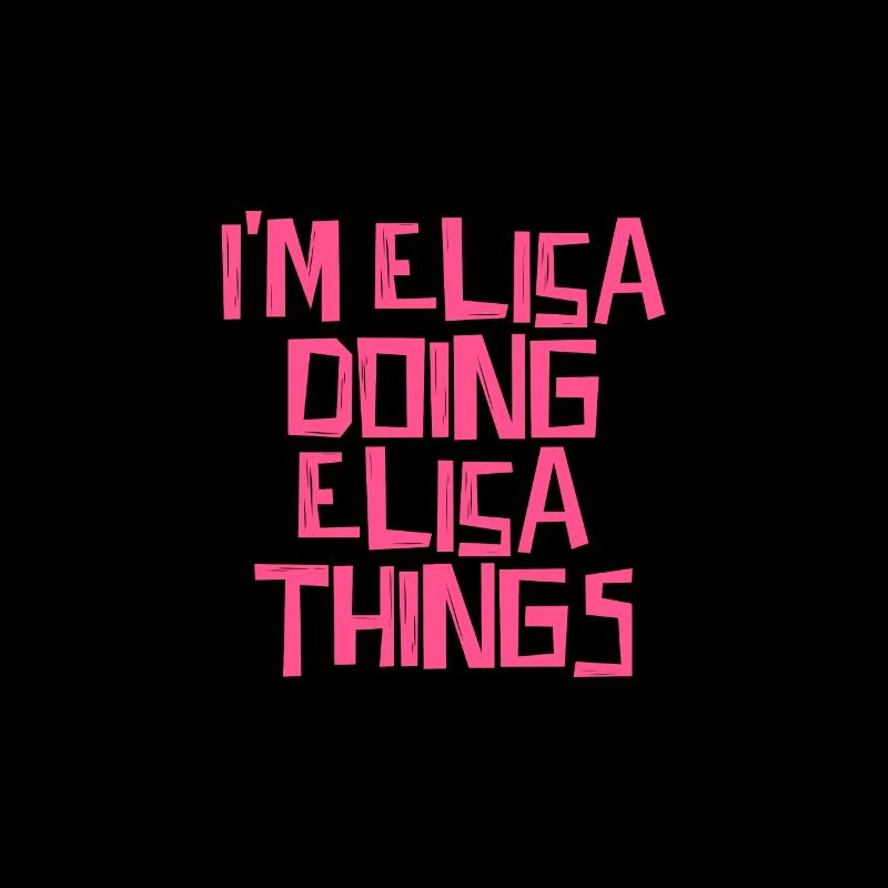 I'm Elisa doing Elisa things