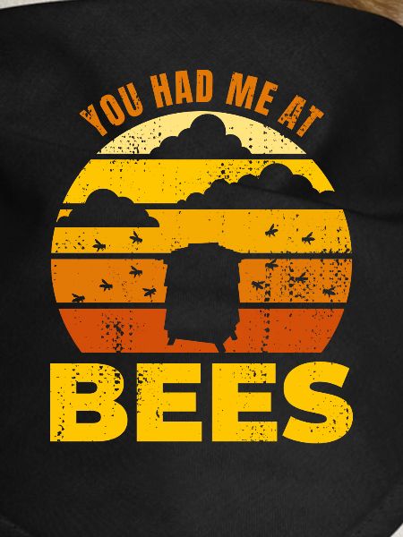 You Had Me At Bees