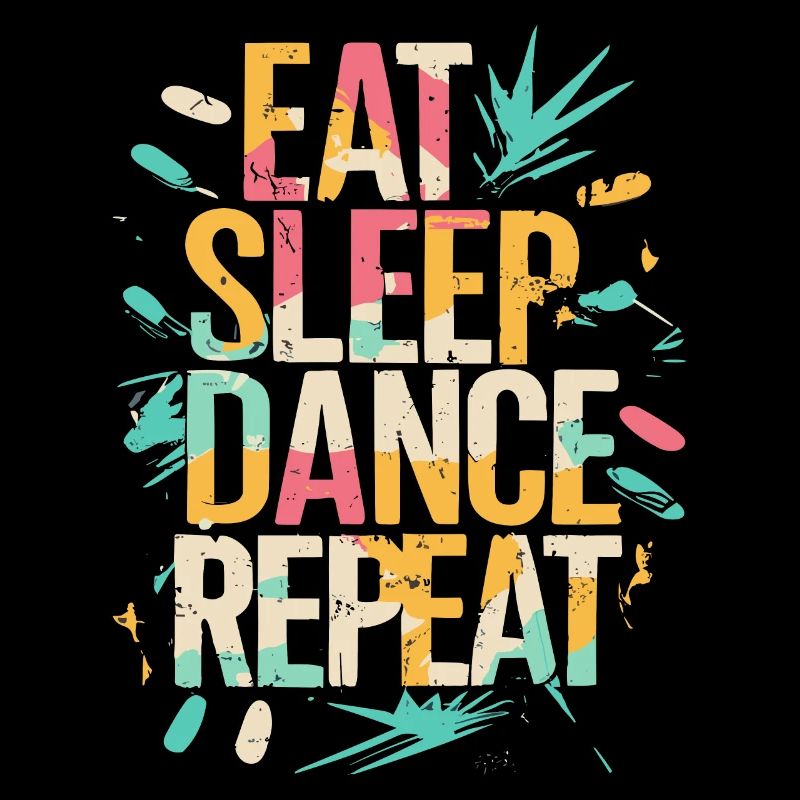 Eat Sleep Dance Répéter la typographie