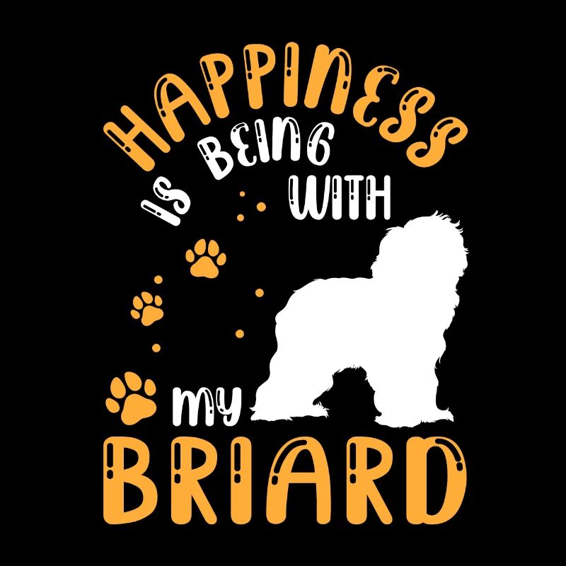 Briard makes me happy Berger de Brie