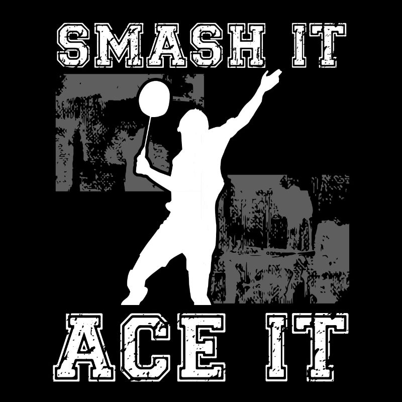 Smash it, ace it