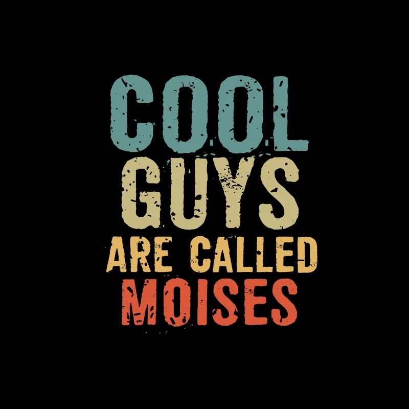 Les mecs cool sont appelés moises